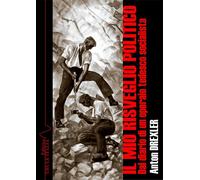 Libri Anton Drexler - Il Mio Risveglio Politico. Dal Diario Di Un Operaio Social