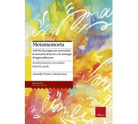 Libri Antonella D'Amico / Martina Enea - Metamemoria. Attivita Di Gruppo Per Pot