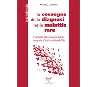 Libri Antonella Esposito - La consegna della diagnosi nelle malattie rare