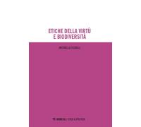 Libri Antonella Ficorilli - Etiche Della Virtu E Biodiversita