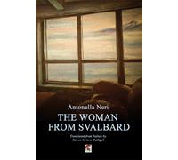 Libri Antonella Neri - The Woman from Svalbard - 2023 (Narrativa)