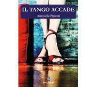 Libri Antonella Proietti - Il Tango Accade