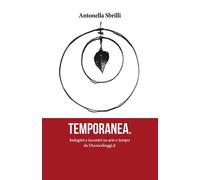 Libri Antonella Sbrilli - Temporanea. Indagini E Incontri Su Arte E Tempo Da Dic