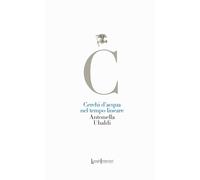 Libri Antonella Ubaldi - Cerchi D'acqua Nel Tempo Lineare