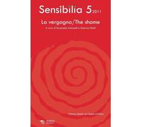 Libri Antonelli E. (cur.), Rotili M. (cur.) - Sensibilia. Vol. 5: La vergogna-Th