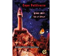 Libri Antonello Chichiricco - Capo Pettirosso. Grandi Amori Tra Le Stelle