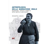 Libri Antonello Lamanna - Antropologia Della Narrazione Orale. Soundscape, Refra