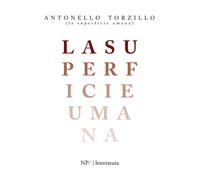 Libri Antonello Torzillo - La superficie umana - 2021