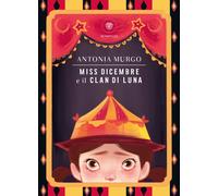 Libri Antonia Murgo - Miss Dicembre E Il Clan Di Luna