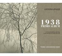 1938 primo album. Ediz. illustrata - Pozzi Antonia