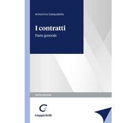 Libri Antonino Cataudella - I Contratti. Parte Generale