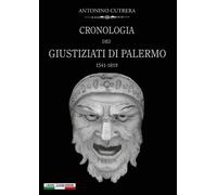 Libri Antonino Cutrera - Cronologia Dei Giustiziati Di Palermo (1541-1819)