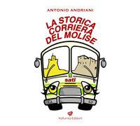 Libri Antonio Andriani - La Storica Corriera Del Molise