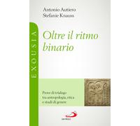 Libri Antonio Autiero / Stefanie Knauss - Oltre Il Ritmo Binario. Prove Di Trial
