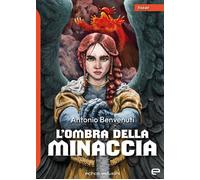 Libri Antonio Benvenuti - L' Ombra Della Minaccia