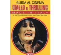 Libri Antonio Bruschini / Antonio Tentori - Guida Al Cinema Giallo E Thriller. M
