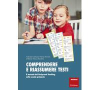 Comprendere e riassumere testi. Il metodo del Reciprocal Teaching nella sc...