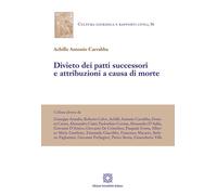 Libri Antonio Carrabba Achille - Divieto Dei Patti Successori E Attribuzioni A C