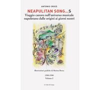 Libri Antonio Croce - Neapulitan Song...S. Viaggio Canoro Nell'universo Musicale