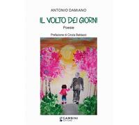 Libri Antonio Damiano - Il Volto Dei Giorni