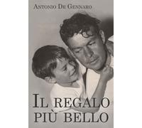 Libri Antonio De Gennaro - Il regalo più bello - 2020