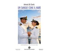 Libri Antonio De Santis - Un Sangue Come Il Mare