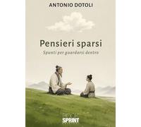 Libri Antonio Dotoli - Pensieri Sparsi