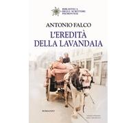 Libri Antonio Falco - L' Eredita Della Lavandaia