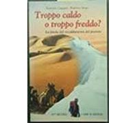 Libri Antonio Gaspari / Roberto Irsuti - Troppo Caldo O Troppo Freddo? La Favola
