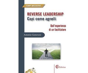 Libri Antonio Genovesi - Reverse Leadership. Capi Come Agnelli