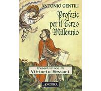 Profezie Per Il Terzo Millennio - Antonio Gentili - 2001