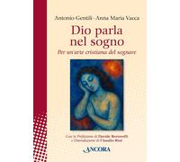 Libri Antonio Gentili / Vacca Anna Maria - Dio Parla Nel Sogno. Per Un'arte Cris