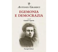 Libri Antonio Gramsci - Egemonia E Democrazia