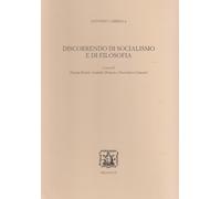 Libri Antonio Labriola - Discorrendo Di Socialismo E Di Filosofia