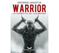Warrior. La vendetta del guerriero