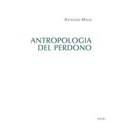 Libri Antonio Malo - Antropologia Del Perdono