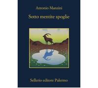 Libri Antonio Manzini - Sotto Mentite Spoglie