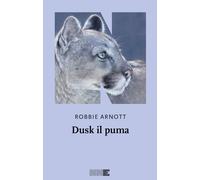 Libri Antonio Matera - Dusk il puma - 2026 (La stagione)