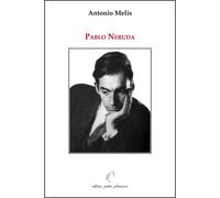 Libri Antonio Melis - Pablo Neruda
