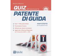 Libri Antonio Messina - I Quiz Dell'esame Per La Patente Di Guida. Eserciziario
