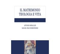 Libri Antonio Miralles / Dorronsoro Rafael DÃaz - Il Matrimonio. Teologia E Vit