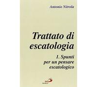 Libri Antonio Nitrola - Trattato Di Escatologia