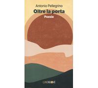 Libri Antonio Pellegrino - Oltre La Porta