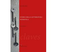 Libri Antonio Piras - Storia Della Letteratura Patristica. Dalle Origini Ad Agos
