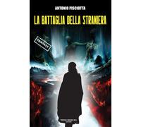 Libri Antonio Pisciotta - La Battaglia Della Straniera