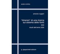 Libri Antonio Ruggeri - Itinerari Di Una Ricerca Sul Sistema Delle Fonti #29