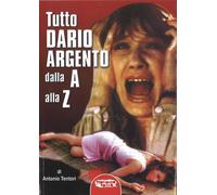 Tutto Dario Argento dalla A alla Z