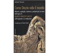 Come Orazio vide il mondo - Vaccaro Antonio