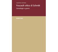 Libri Antoniol Valentina - Foucault Critico Di Schmitt. Genealogie E Guerra