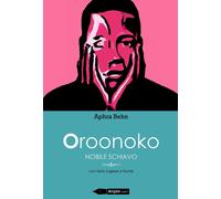 Libri Aphra Behn - Oroonoko. Nobile schiavo - 2015 (Darcy)
